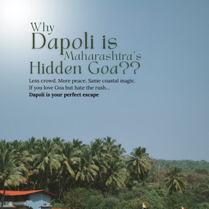 Why Dapoli is Maharashtra’s Hidden Goa – Less Crowd, More Peace